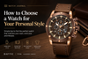 How to Choose a Watch for Your Personal Style